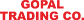 GOPAL TRADING CO.