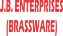 J.B. ENTERPRISES (BRASSWARE)