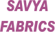 SAVYA FABRICS