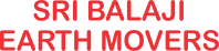 SRI BALAJI EARTH MOVERS