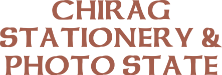 CHIRAG STATIONERY & PHOTO STATE