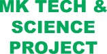 MK TECH & SCIENCE PROJECT