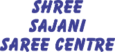 SHREE SAJANI SAREE CENTRE