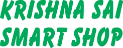 KRISHNA SAI SMART SHOP