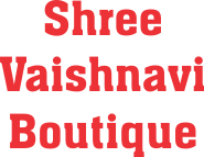 Shree Vaishnavi Boutique