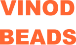 VINOD BEADS