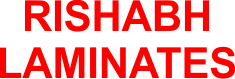 RISHABH LAMINATES